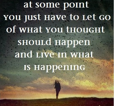 Let Go of What You Thought Should Happen